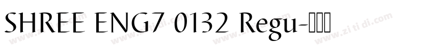 SHREE ENG7 0132 Regu字体转换